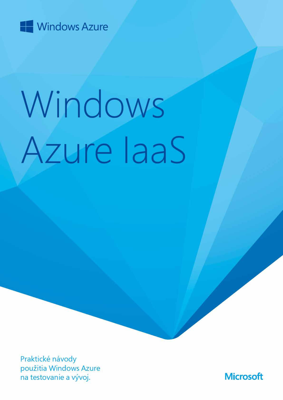 Windows Azure Iaas – Praktické návody použitia Windows Azure na testovanie a vývoj
