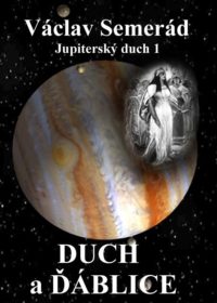 Duch a ďáblice Jupiterský duch 1.část