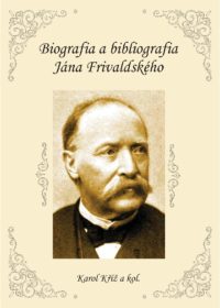Biografia a bibliografia Jána Frivaldského