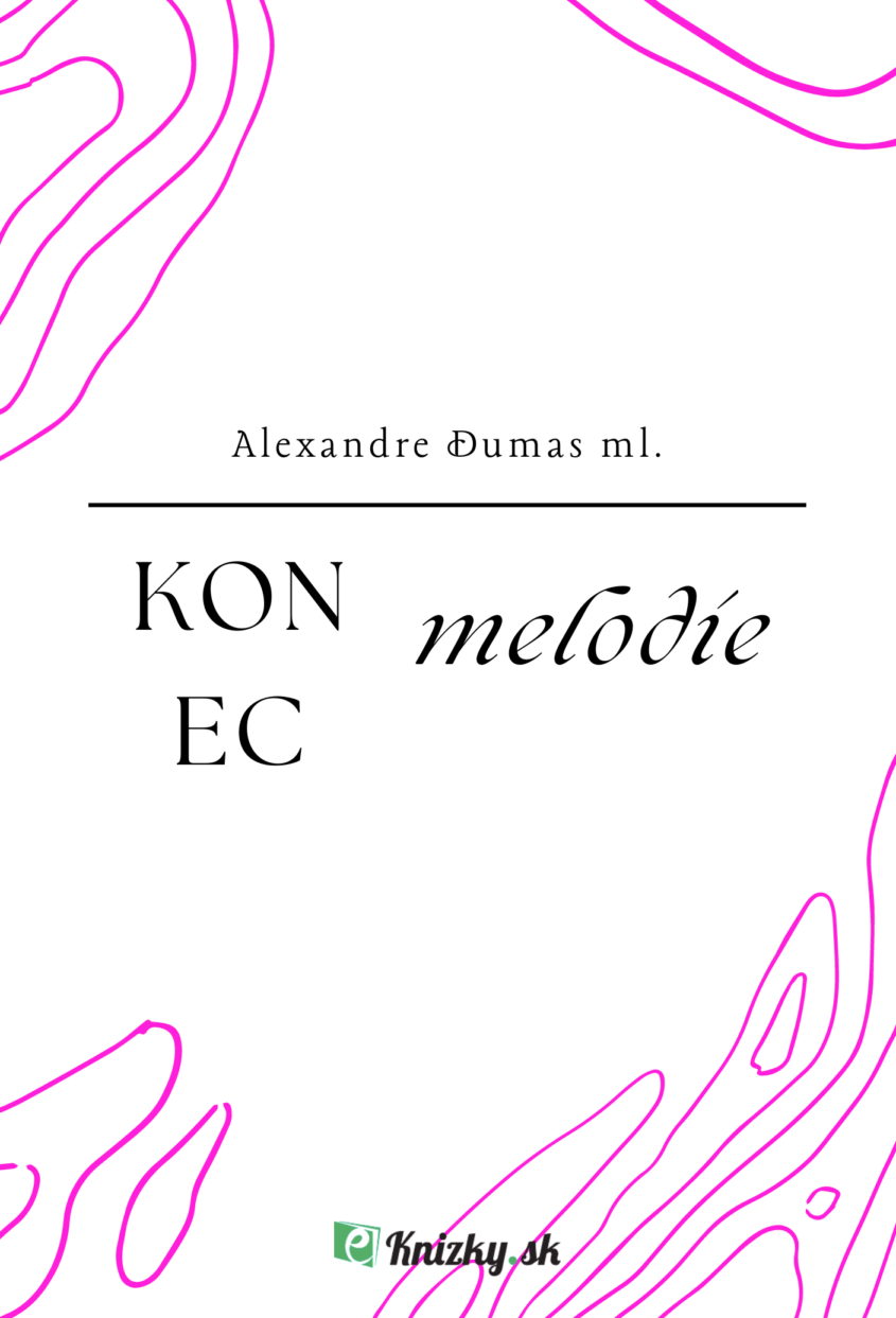 Konec melodie alexander Dumas eknizky