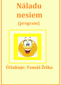 Náladu nesiem – program